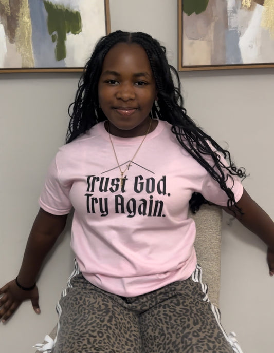 Trust God & Try Again